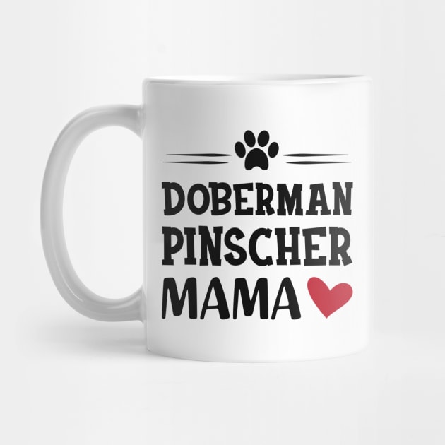 Doberman Pincher Mama by KC Happy Shop